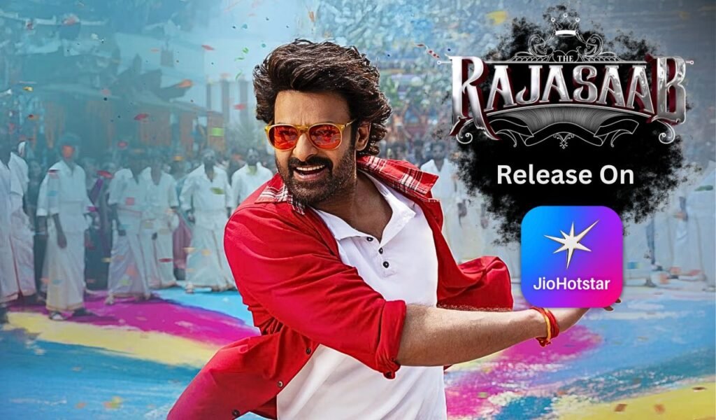 The Raja Saab OTT Release: When, Where, and How to Watch on OTT